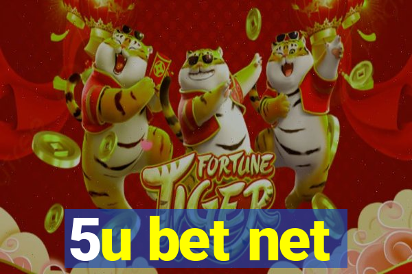 5u bet net